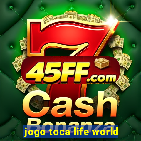 jogo toca life world